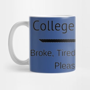 Broke College Student Mug